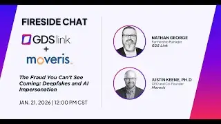 Fireside Chat: The Fraud You Can&rsquo;t See Coming &mdash; Deepfakes and AI