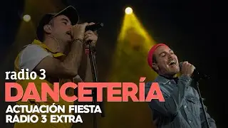 Dancetería en directo | VII Fiesta Radio 3 Extra