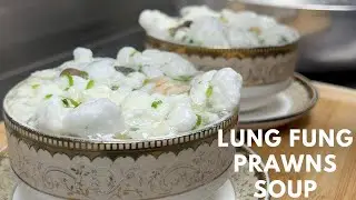 Lung Fung Prawns Soup | लंग फंग झींगा सूप | Prawns Soup Recipe | Prawns Lung Fung Soup Recipe