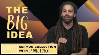 The Big Idea: Being a Follower of Christ | Sermon by Daniel Fusco