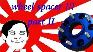 wheel spacer part 2 !