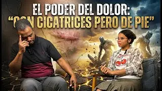 El Poder del Dolor: Con Cicatrices pero de Pie