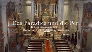 Robert Schumann - Das Paradies und die Peri - ICAK 2020