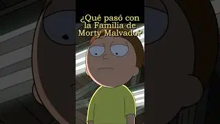 &iquest;Qu&eacute; Pas&oacute; con La Familia de Morty Malvado? | Rick y Morty