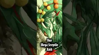 Duo Mega Sceptile Raid | Pok&eacute;mon Go