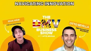 Navigating Innovation with Idan Meir of RightHear | The DMV Business Show with Otto Sevilla