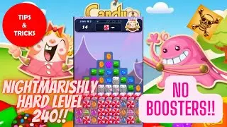 Candy Crush Saga Level 240 | No Boosters | Tips and Tricks