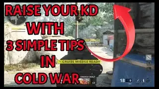 HOW TO RAISE YOUR KD AND GET MORE KILLS IN CALL OF DUTY COLD WAR