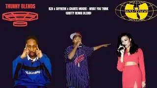 RZA x SHYHEIM x CHANTE MOORE - WHAT YOU THINK (GRITTY REMIX BLEND)