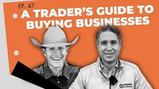 From Wall Street to Main Street: How a Trader Became a Business Acquisition Specialist | Ep. 47