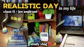 My class 11 + JEE daily routine | Realistic day in my life | A study vlog~ 🎀✨