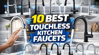 10 Best Touchless Kitchen Faucets  | Smart Motion Sensor Faucets for Home & Kitchen