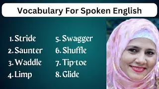 Vocabulary For Spoken English - Learn To Talk About Different Walking Styles