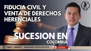 EL PROCESO SUCESORAL, LA VENTA DE LOS DERECHOS HERENCIALES Y LOS RIESGOS DE LA FIDUCIA CIVIL