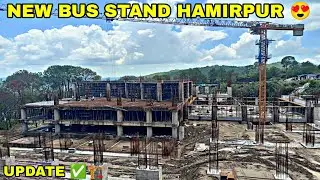 NEW BUS STAND HAMIRPUR CONSTRUCTION 🏗️ UPDATE ✅