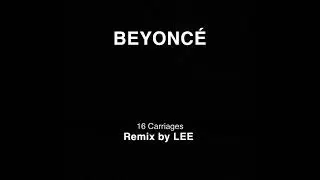 Beyonc&eacute; 16 Carriages