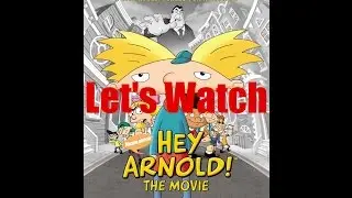 Let's Watch: Hey Arnold The Movie