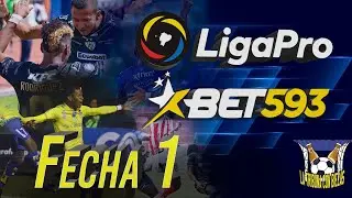 Fecha 1 | Liga Pro Bet593 | Resumen y an&aacute;lisis