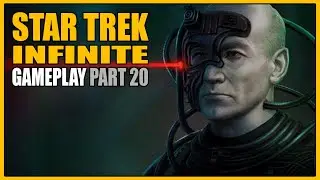 Star Trek: Infinite | Gameplay Part 20 - Resistance is Futile