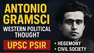 &ldquo;Antonio Gramsci Explained | Western Political Thought | Hegemony & Civil Society | NET, UPSC PSIR&rdquo;