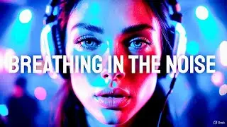 Breathing in the Noise | Emotional EDM DJ Song | Female Vocal | Festival Vibes