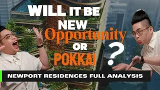 Это будет новая возможность или Поккай? Полный анализ жилого комплекса Newport Residences.