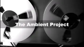 The Ambient Project | Relaxing & Abstract Music