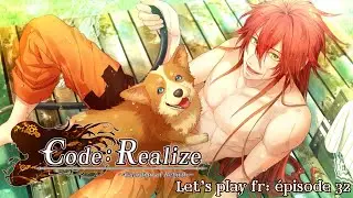 TOUT DONNER POUR ETRE A LA PLACE DU CHIEN / Code:Realize ~Guardian of Rebirth~  let's play fr 32
