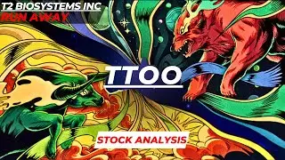 RUN AWAY | $TTOO STOCK ANALYSIS | T2 BIOSYSTEMS STOCK