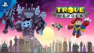 Trove &ndash; Heroes Launch Trailer | PS4