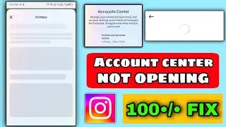 instagram account center not opening | instagram account center open nahi ho rha hai