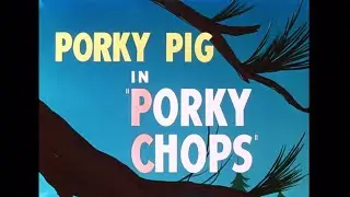 Porky Chops 1949 Opening