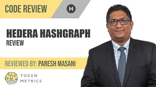 Hedera Hashgraph Code Review | The 3rd Generation Public Ledger | Token Metrics