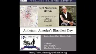 BGES Seminars-Antietam: Lee in Maryland, A Mistake of Ramifications-Kent Masterson Brown