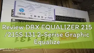Review DBX EQUALIZER 215 /215S 131 2-Serise Graphic Equalizer