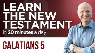 Galatians 5 | The New Testament Daily with Jerry Dirmann