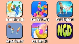 Fruit Slice 3D, Pop Your Way, Card Fighter!, Angry Server, Pop Line 3D | New Games Daily