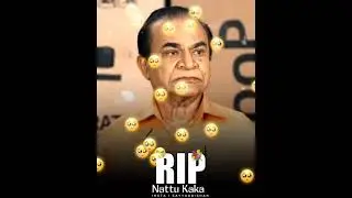 RIP NATTU KAKA #nattukaka #tmcok