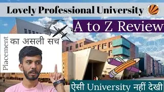 LPU Honest Review | placement Reality Exposed | Campus Life | Hostel | Admission courses & Fees
