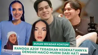 Bukan Sekadar Konten! Rangga Azof Tegaskan Kedekatannya dengan Haico Murni dari Hati, Bukan Settinga