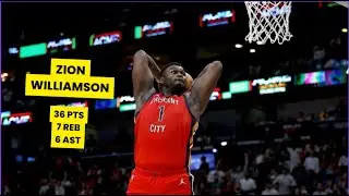ZION WILLIAMSON 36 pts, 7 reb, 6 ast vs DETROIT PISTONS