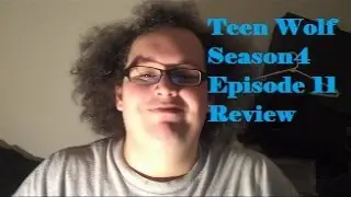 Teen Wolf Season 4 episode 11 review!
