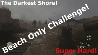 The Darkest Shore -Beach Only Challenge!