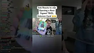 Tobi Reacts to xQc Opening a Rare Signed TBJZL Sidemen Card #xqc #tbjzl #sidemen #fyp
