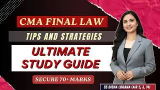 CMA Final Law Study Plan | Tips & Strategies | Exam Prep | CS Disha Lohana | Commerce Educators