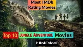 Top 10 Best Jungle Adventure Movies In Hindi & Eng | 10 Best Jungle Movies In Hindi Dubbed | part 1