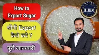 How to Export Sugar from india? || Complete process about Sugar Export || By Sagar Agravat