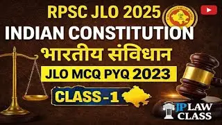 RPSC JLO 2025 l Indian Constitution Part - 1 MCQ PYQ (2023)🔥 Junior legal officer l JP LAW CLASS