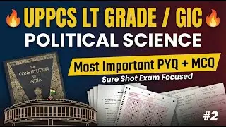 UPPCS LT Grade / GIC Political Science 🔥 Most Important PYQ + MCQ | Sure Shot Questions | #2