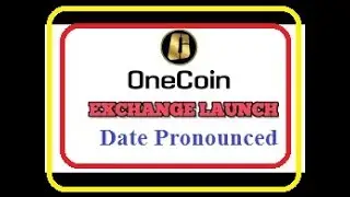 OneCoin Launch Date Pronounced Must Watch